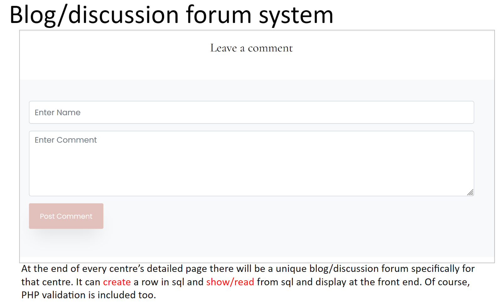 Per-centre blog and discussion forum with name and comment fields, backed by SQL create and read operations with PHP validation